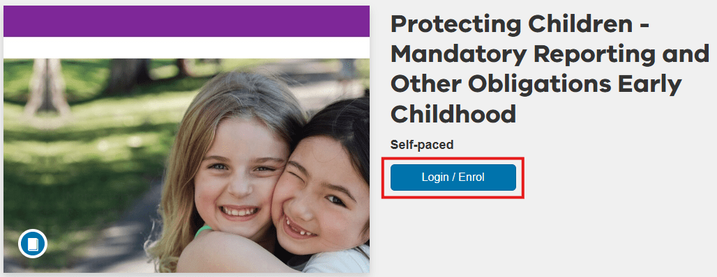 Image of course enrolment tile for Protecting Children - Mandatory Reporting and Other Obligations Early Childhood course, including image of two young children.