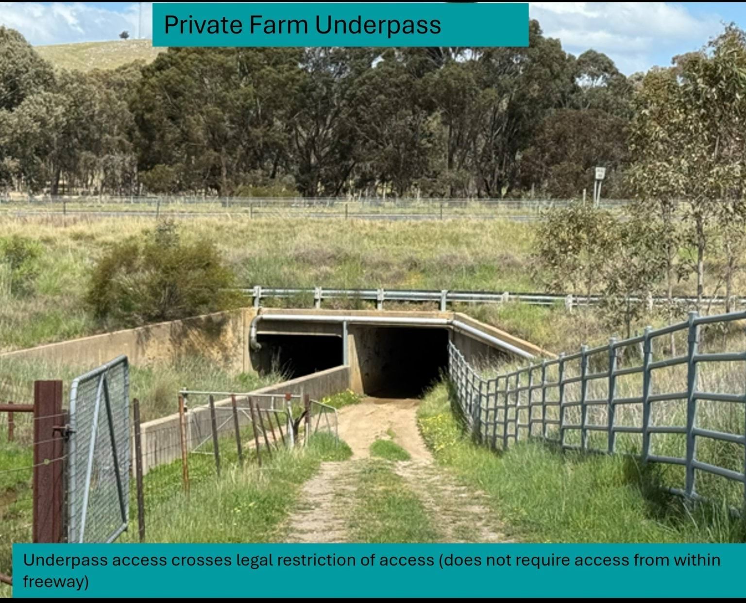 Image 3 shows an example of an existing private farm underpass to a declared freeway (Section 13 provides information on Authorised Access Points).