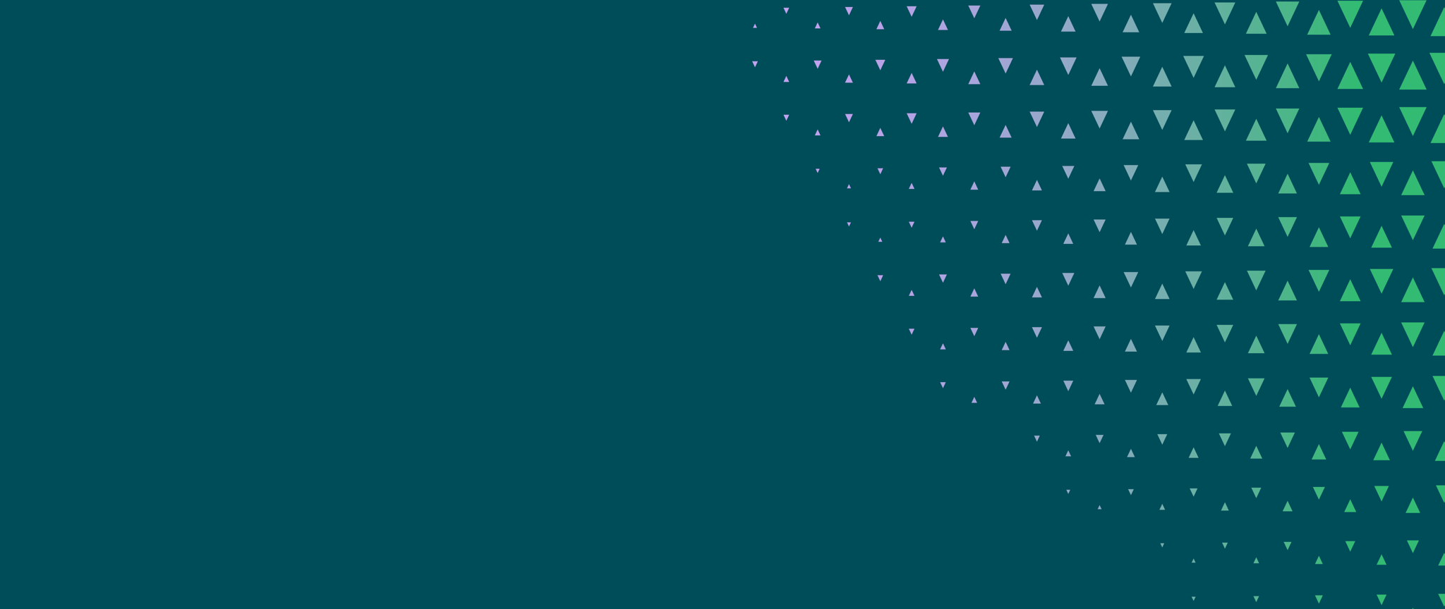 turquoise green background with a pattern of light green triangles descending from the top right corner to the middle 